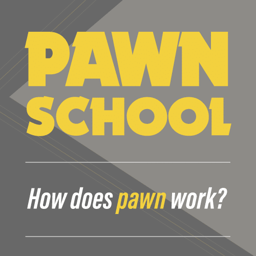 Pawn School : How does pawn work?